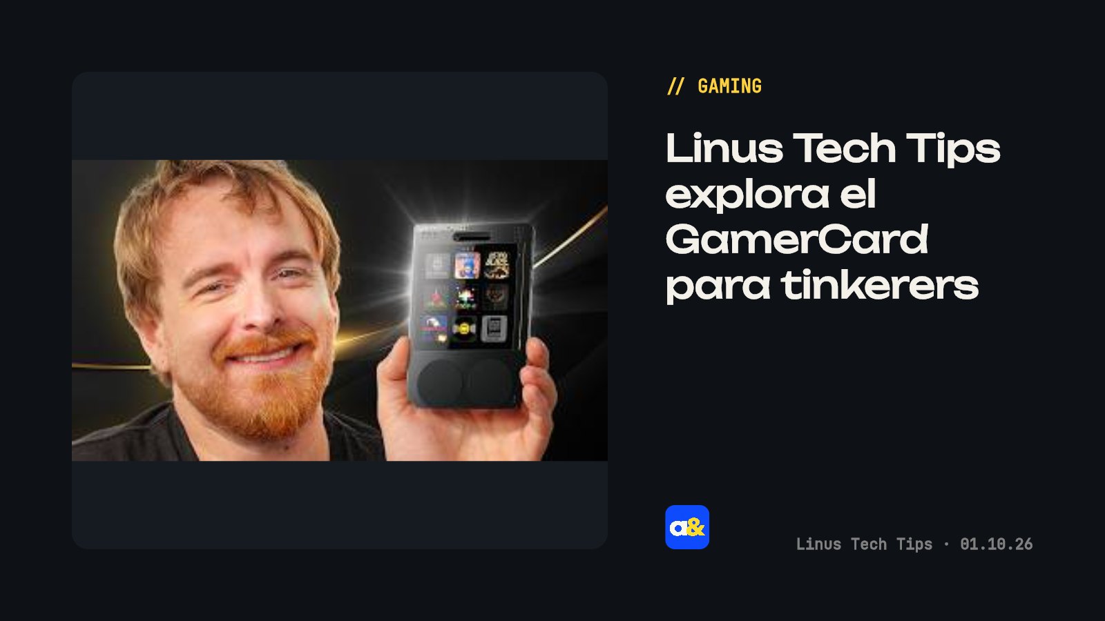 Linus Tech Tips presenta Gaming For Tinkerers - The GamerCard